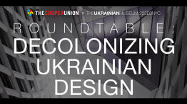 Roundtable: Decolonizing Ukrainian Design